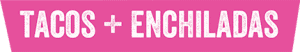Tacos Enchiladas Header